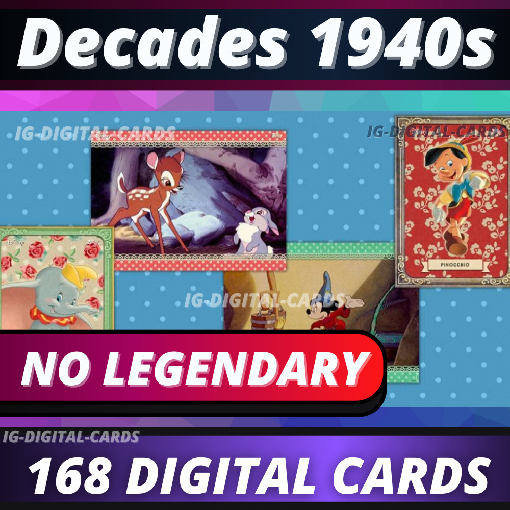 Topps Disney Collect Decades 1940s NO LEGENDARY  [168 DIGITAL CARDS]