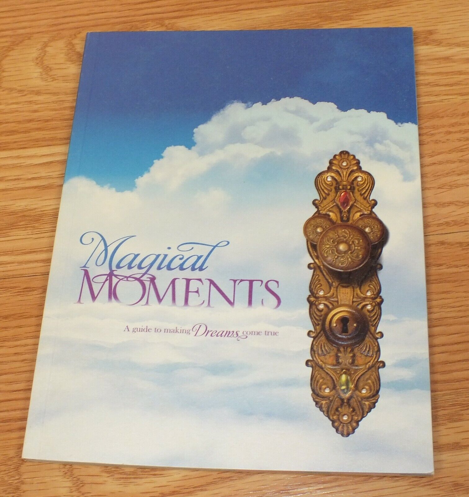 Magical Moments - A Guide to Making Dreams Come True Collectible Book **READ** 